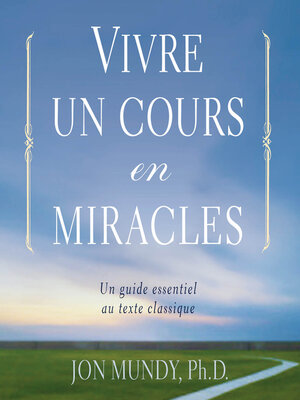 cover image of Vivre un cours en miracle